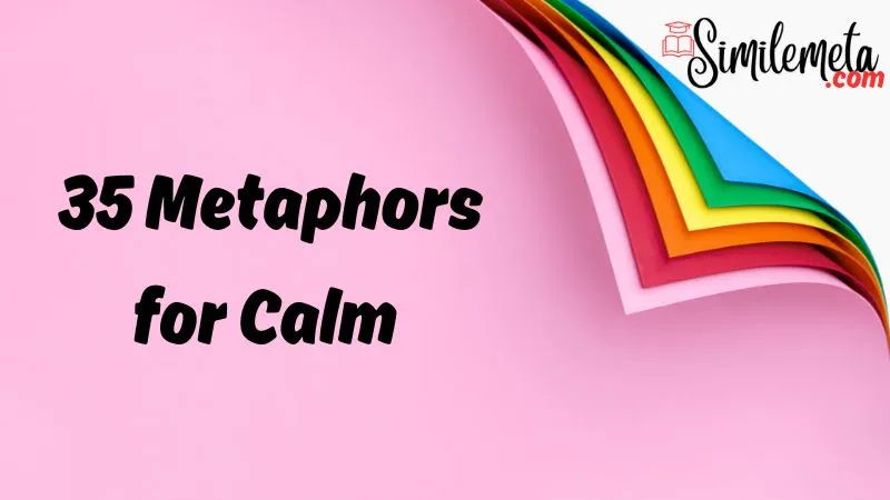 Metaphors for Calm