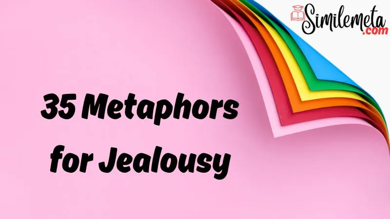 Metaphors for Jealousy