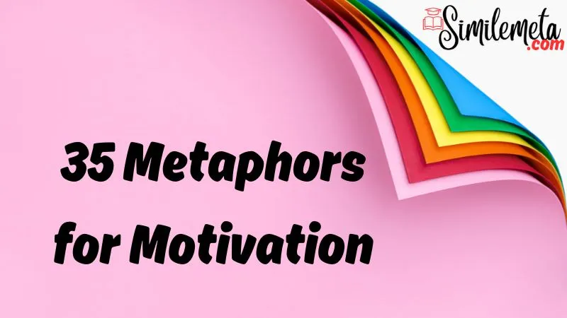 Metaphors for Motivation