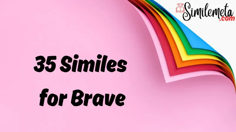 Similes for Brave