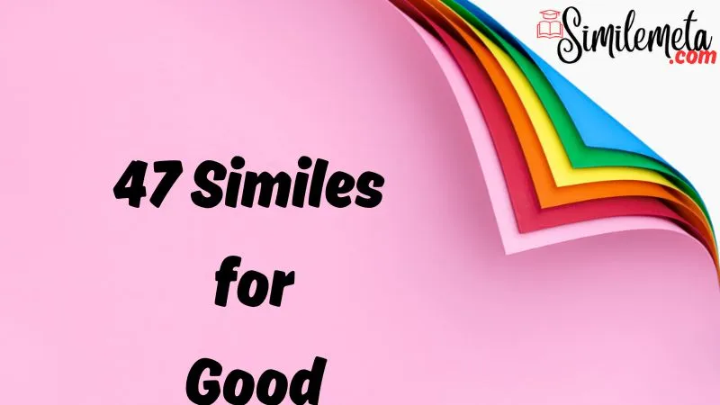 Similes for Good