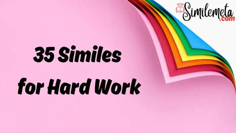 Similes for Hard Work