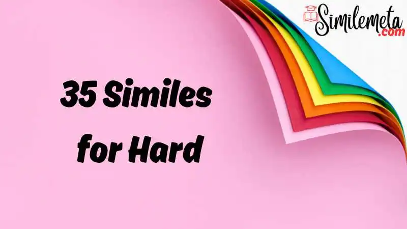 Similes for Hard