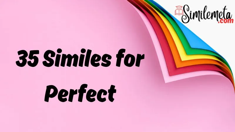 Similes for Perfect