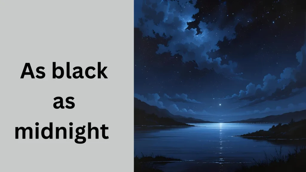 As black as midnight