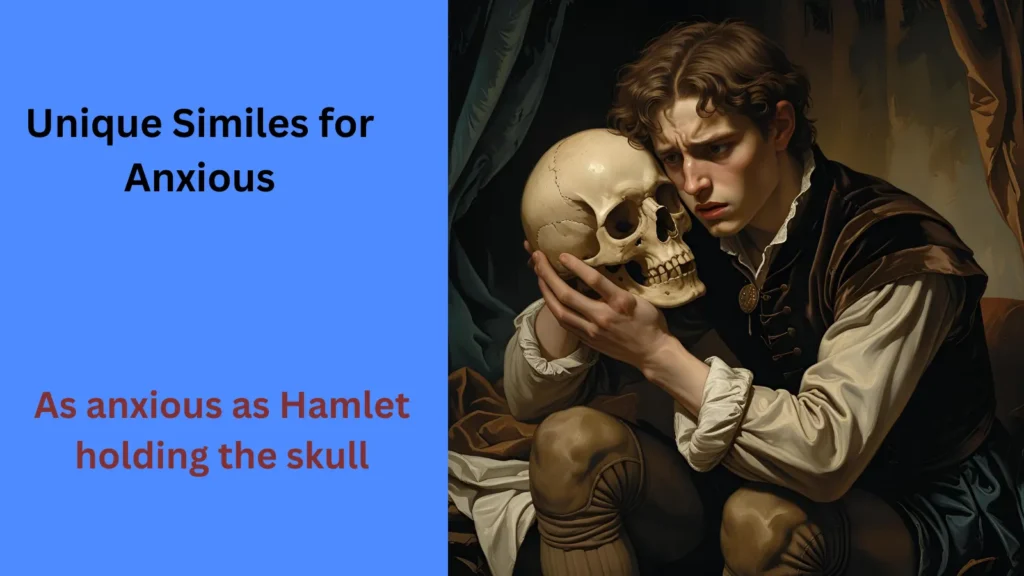 Unique Similes for Anxious