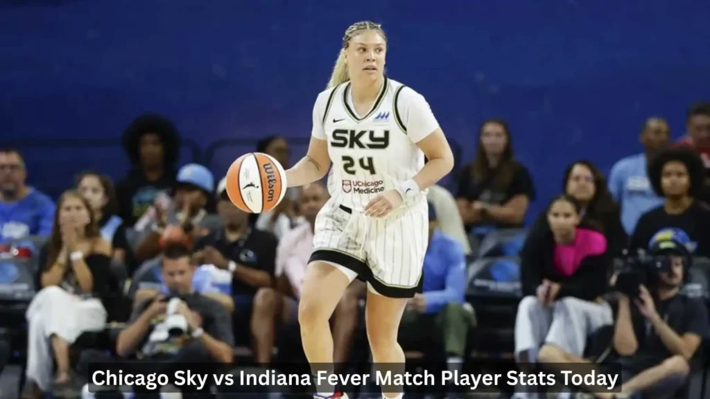 Chicago Sky vs Indiana Fever Match Player Stats Today