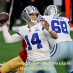 Dallas Cowboys vs Philadelphia Eagles Match Player Stats