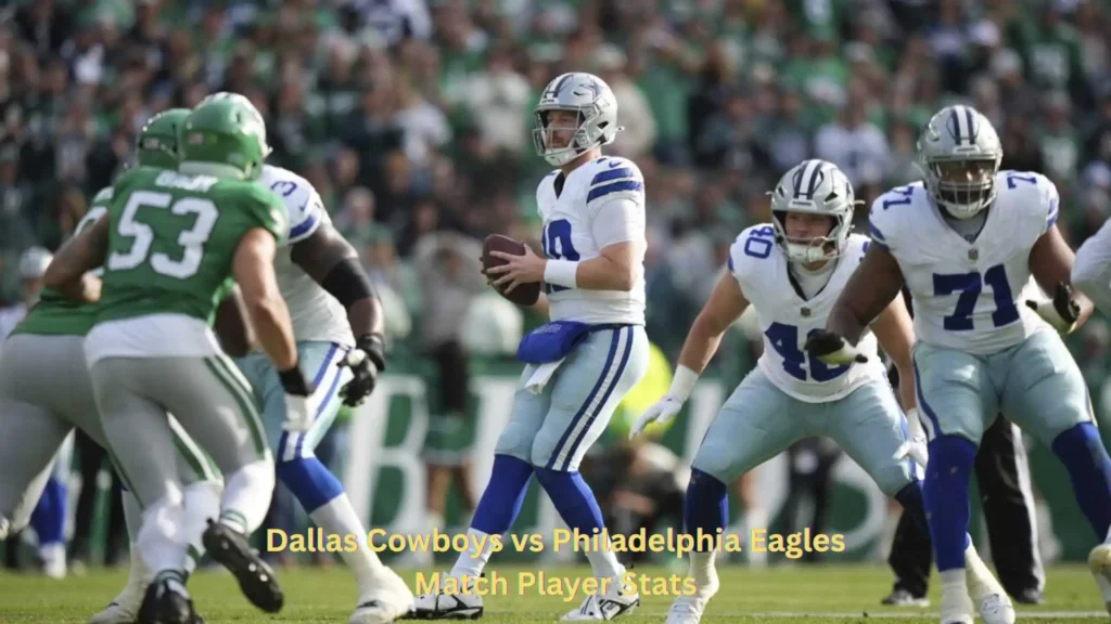 Dallas Cowboys vs Philadelphia Eagles Match Player Stats