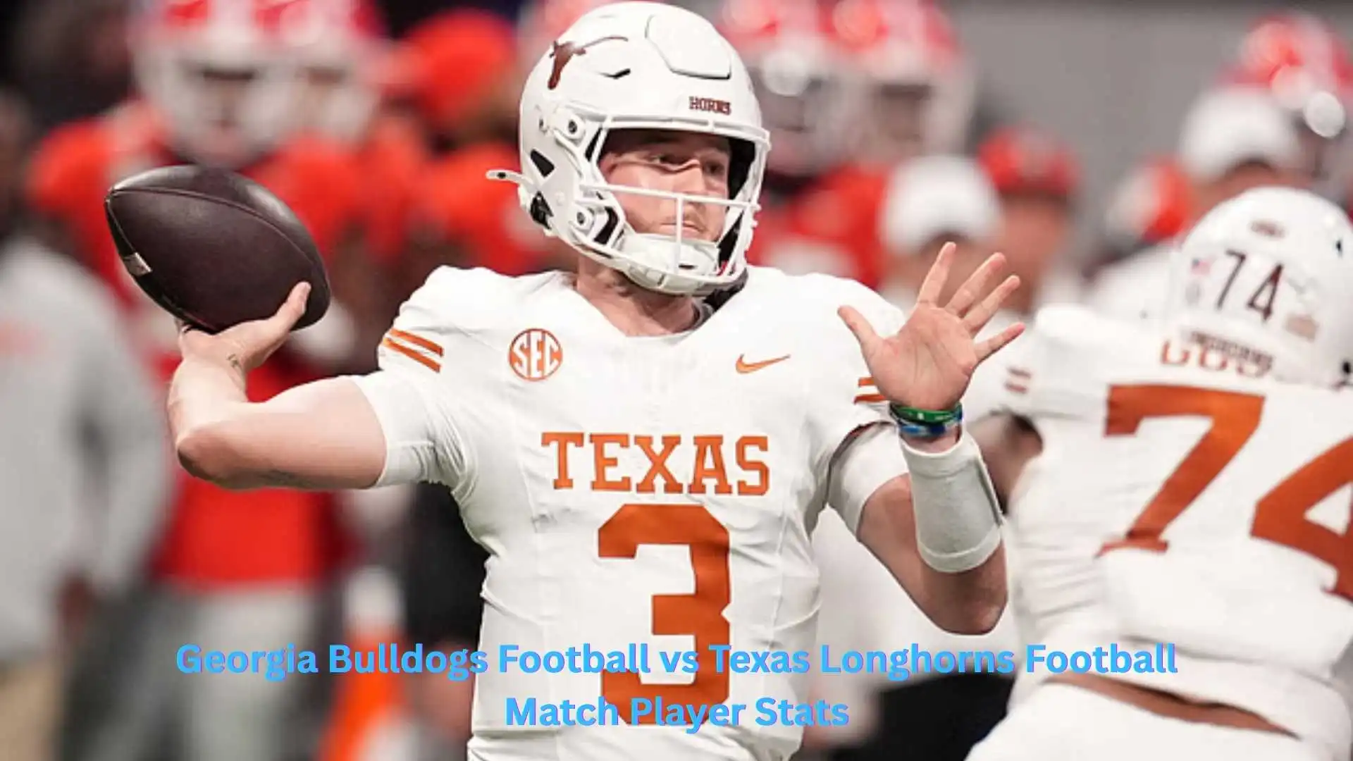 Georgia Bulldogs Football vs Texas Longhorns Football Match Player Stats