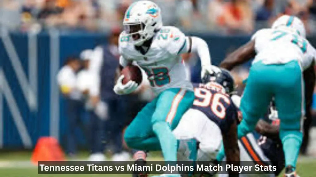 Tennessee Titans vs Miami Dolphins Match Player Stats