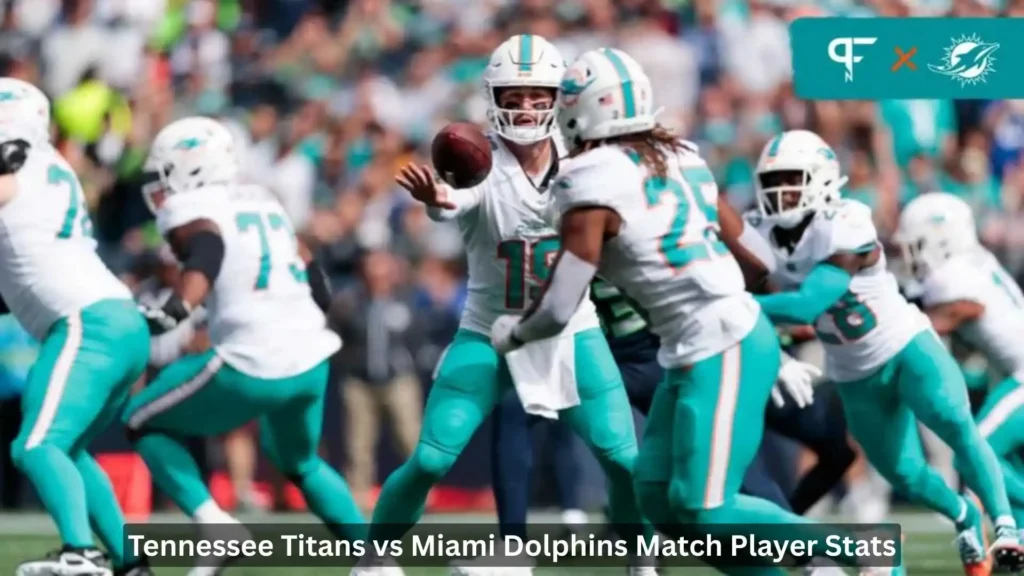 Tennessee Titans vs Miami Dolphins Match Player Stats