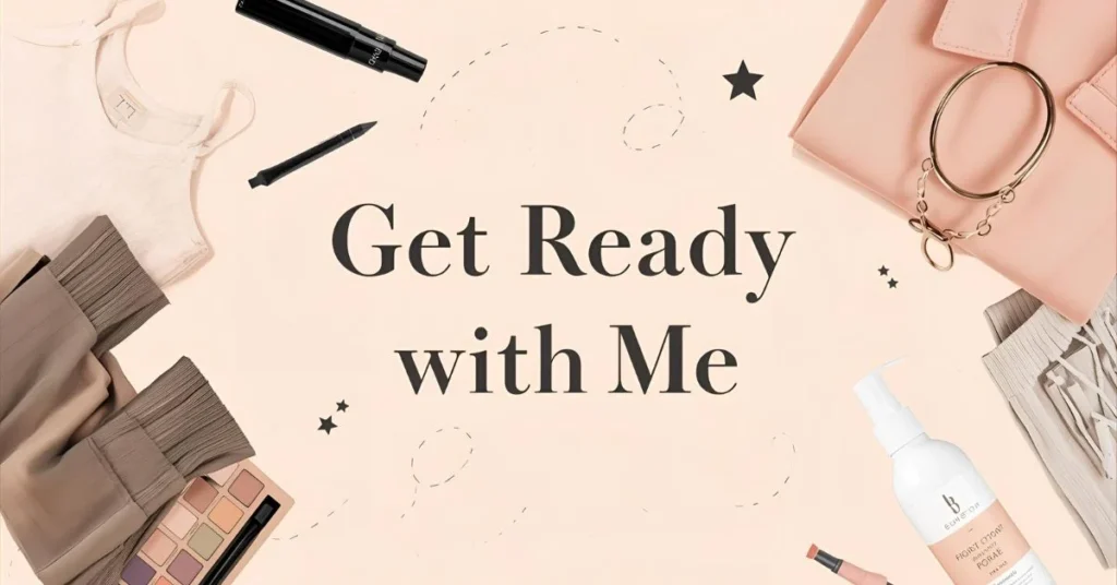 GRWM Definition & Meaning