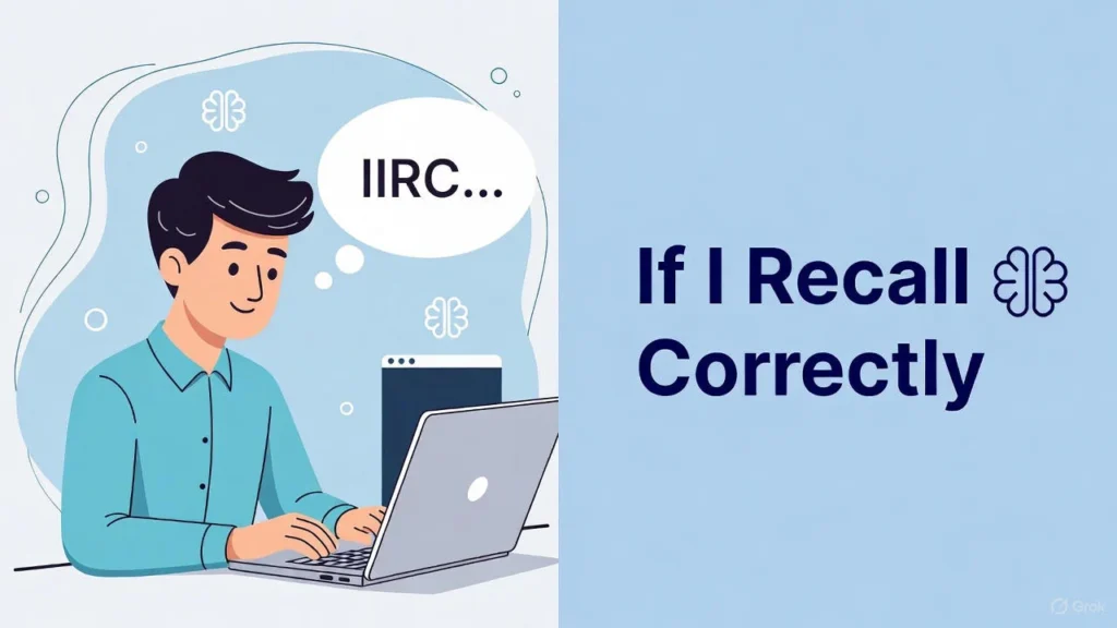 IIRC Definition & Meaning