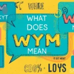 What Does WYM Mean in chat or Snapchat?