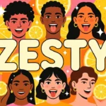 What does Zesty Mean?